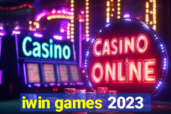 iwin games 2023